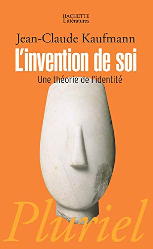 L'invention de soi: Une théorie de l'identité 9782012793637