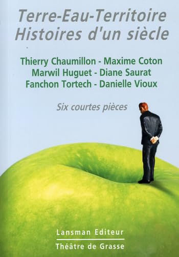 Terre-Eau-Territoire : Histoires d'un siècle 9782807100152