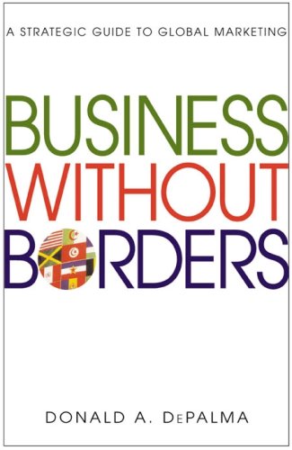 Business Without Borders: A Strategic Guide to Global Marketing 9780976516903