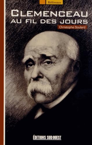 Clemenceau, Au Fil Des Jours 9782817702384
