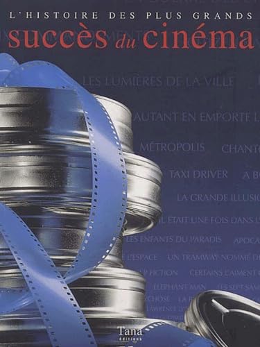 L'Histoire des plus grands succès du cinéma 9782845671225