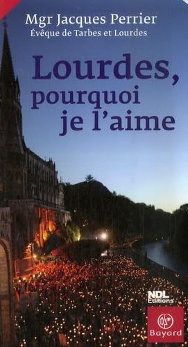 Lourdes, pourquoi je l'aime 9782227477230