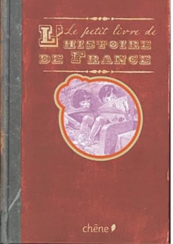 Le petit livre de l'histoire de France 9782812302947