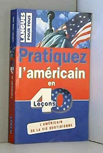 PRATIQUEZ L'AMERICAIN EN 40 LECONS (ancienne édition) 9782266091527