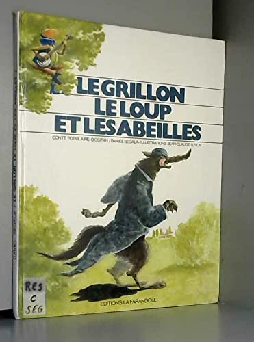 Le Grillon, le loup et les abeilles, d'après un conte populaire occitan 9782704701070