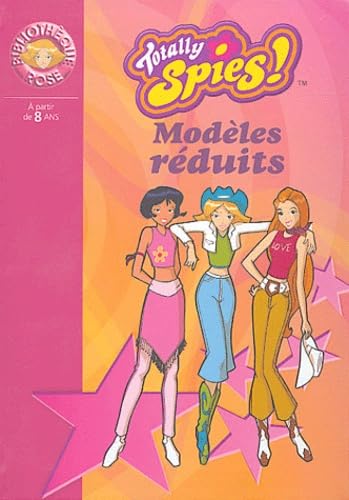 Totally Spies, tome 5 : Modèles réduits 9782012008861
