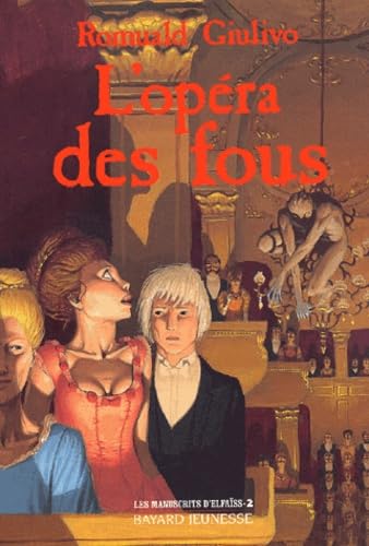 Les Manuscrits d'Elfaïss, tome 2 : L'Opéra des fous 9782747004404