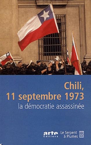 Chili, 11 septembre 1973 : La Démocratie assassinée 9782842614539