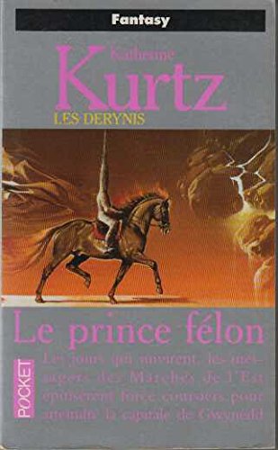 Les Derynis, La Trilogie Des Heritiers (918-928) Tome 3 : Le Prince Felon 9782266085342