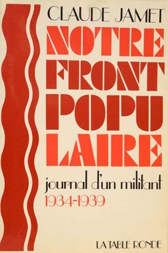 Notre front populaire : 1934-1939 9782710315032
