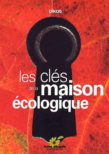 Les clés de la maison écologique 9782904082948