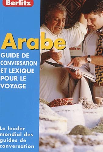 Guide de conversation et lexique pour le voyage : Arabe 9789812461339