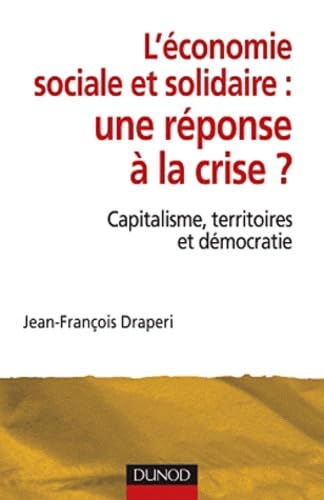 Où va l'économie sociale et solidaire : une réponse à la crise ? 9782100564149