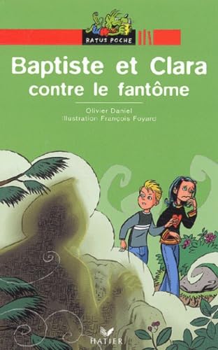 Baptiste et Clara contre le fantôme 9782218744204
