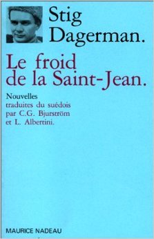 Le Froid de la Saint-Jean de Stig Dagerman,Carl Gustaf Bjurström (Traduction) ( 31 octobre 1988 )