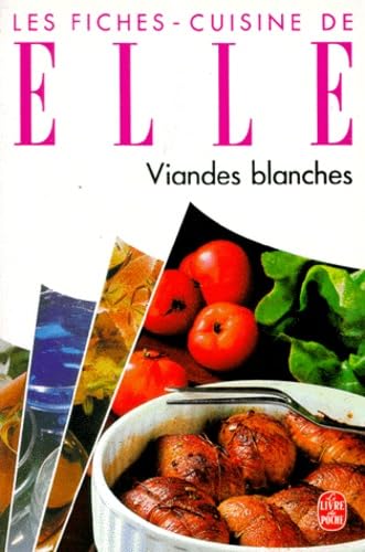 Les Fiches-Cuisine De Elle. Viandes Blanches 9782253055006