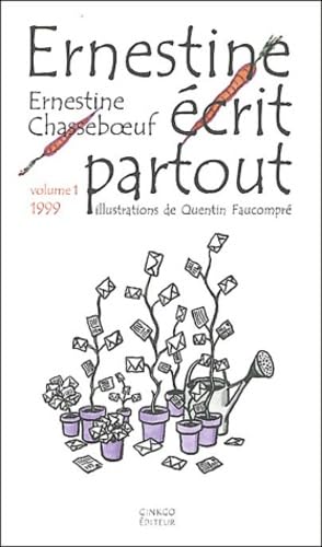 Ernestine écrit partout, volume 1 : 1999 9782846790154