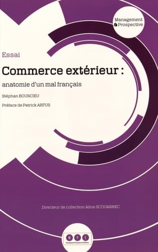 Commerce extérieur : anatomie d'un mal français 9782954337968