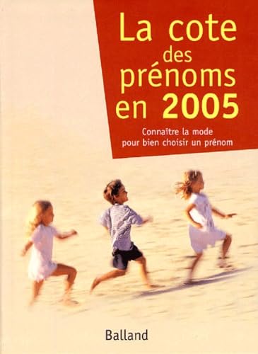 La cote des prénoms: En 2005 9782715815148
