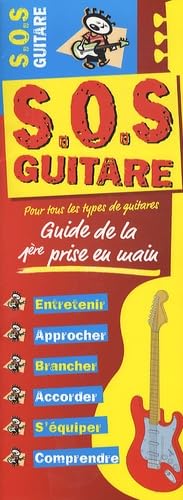 SOS guitare: Guide de la première prise en main 3553301000936