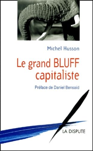 Le Grand Bluff capitaliste 9782843030499