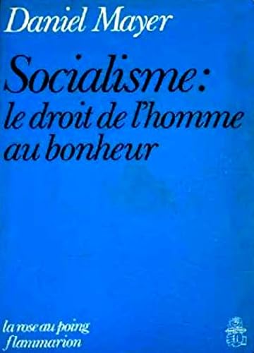 Socialisme, le droit de l'homme au bonheur 9782080608826