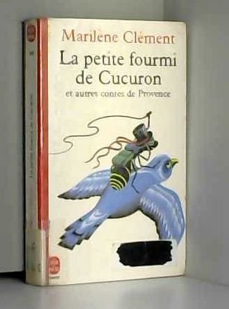 La petite fourmi de Cucuron: Et autres contes de Provence 9782010207419