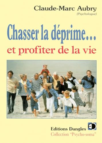 Chasser la déprime... et profiter de la vie 9782703305002