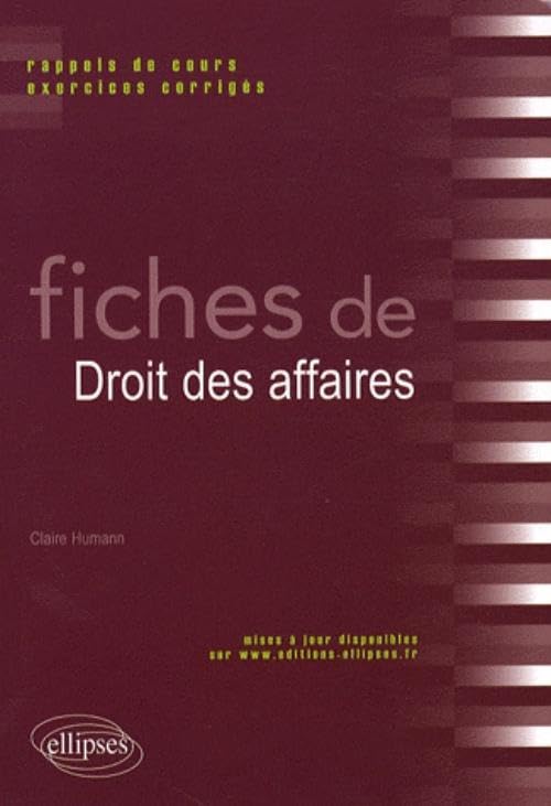 Fiches de droit des affaires: Rappels de cours et exercices corrigés 9782729851491
