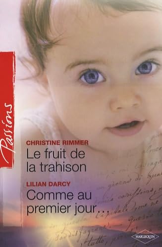 Le fruit de la trahison ; Comme au premier jour... 9782280839181