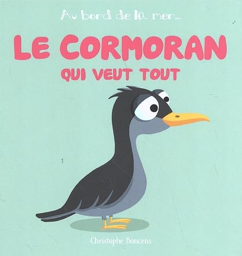 Bord de la Mer - T 20 - le Cormoran Qui Veut Tout 9782371332102