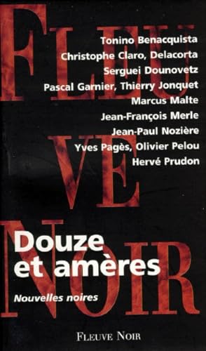 Douze et amères: Nouvelles noires 9782265063594