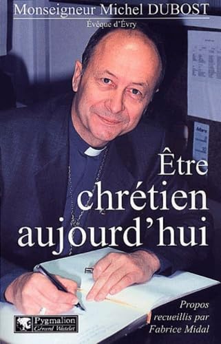 Etre chrétien aujourd'hui 9782857047445