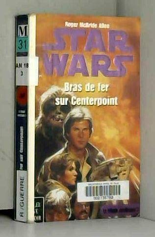 Star wars : Bras de fer sur centerpoint 9782265067998