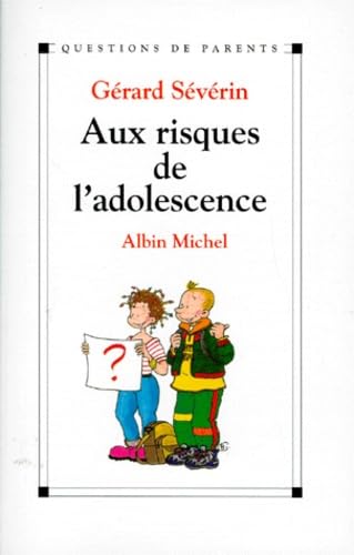 Aux risques de l'adolescence 9782226094568
