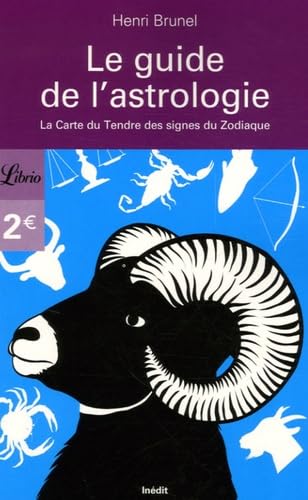Le guide de l'astrologie: La Carte du Tendre des signes du Zodiaque 9782290353523