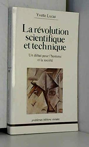 La revolution scientifique et technique / un debat pour l'homme et la societe 9782209054602