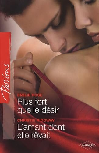 Plus fort que le désir ; L'amant dont elle rêvait 9782280233101
