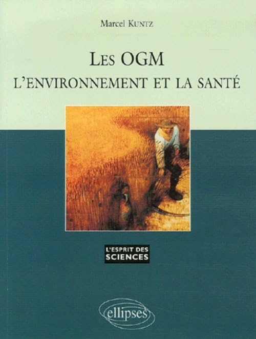 Les OGM, l'environnement et la santé 9782729827854
