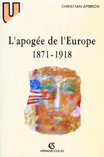 L'Apogee De L'Europe 1871-1918. 6eme Edition 9782200013790