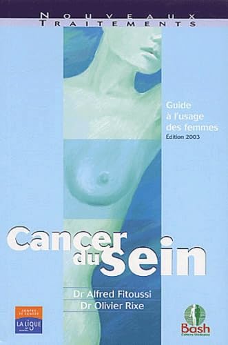 Cancer du sein: Guide à l'usage des femmes 9782845040267