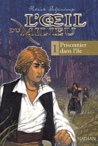 L'Oeil du milieu, tome 1 : Prisonnier dans l'île 9782092826133