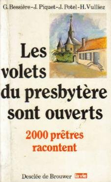 Les volets du presbytère sont ouverts : 2 000 prêtres racontent 9782220025742