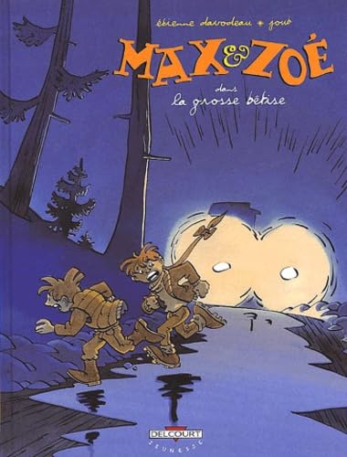 Max & Zoé, tome 4 : La Grosse Bêtise 9782840558361