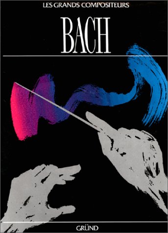 Bach les grands compositeurs 9782700055047