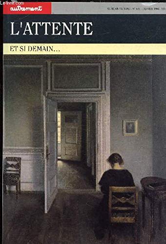 L'Attente. Et si demain... 9782862604640