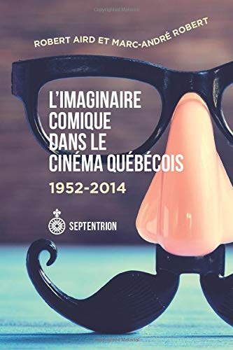 L'Imaginaire comique dans le cinéma québécois 9782894488560