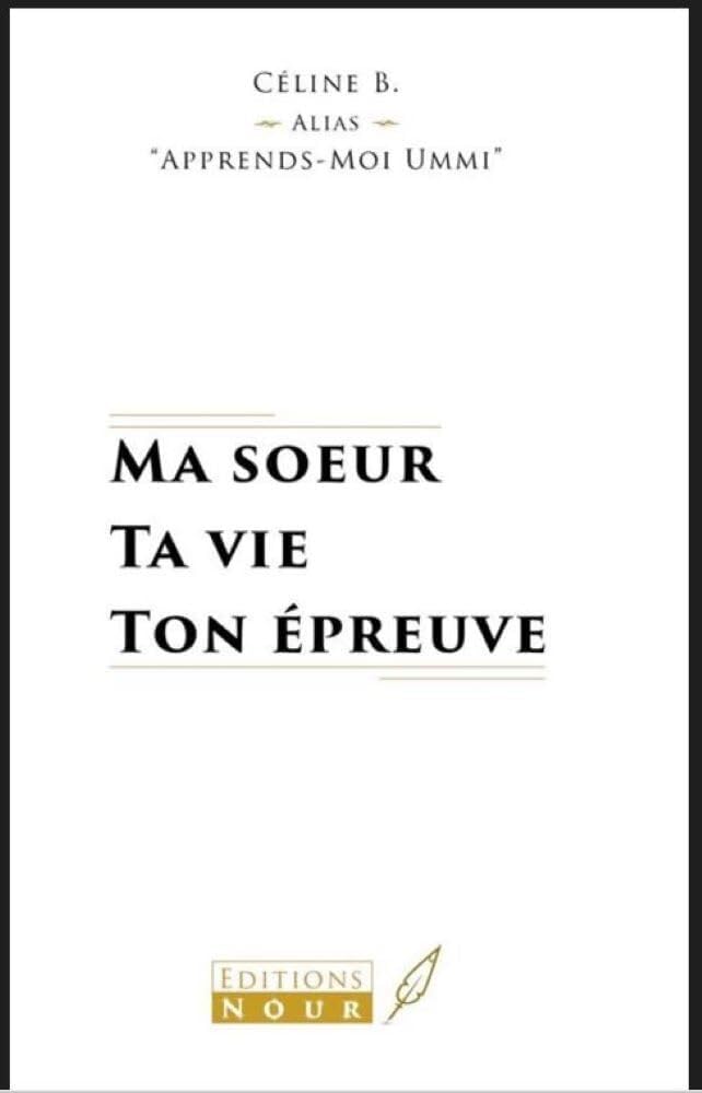 ma sœur, ta vie ton épreuve 9782955150801