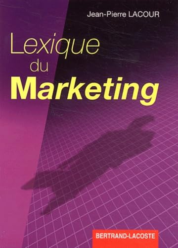 Lexique du marketing BTS/DEUG/DUT 9782735208234