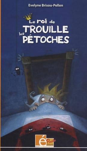 Le roi de Trouille-les-Pétoches : Et autres contes de rois 9782353660056